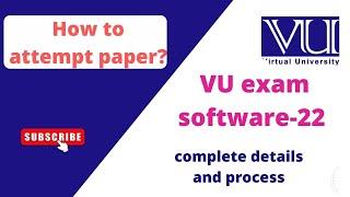 How to use VU exam software? How to attempt paper?