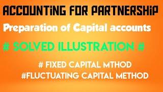 +2 Accountancy | Partner's Capital A/c | Fixed and Fluctuating method | Solved illustration