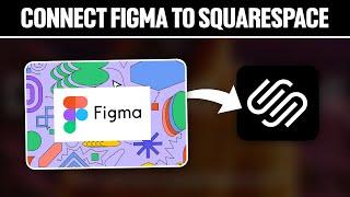 How To Connect Figma To Squarespace 2024! (Full Tutorial)