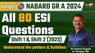 NABARD 2024 || All 80 ESI Qs of Shift 1 & Shift 2 || Understand the pattern & Syllabus