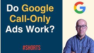 Do Google Call Only Ads Work? #shorts