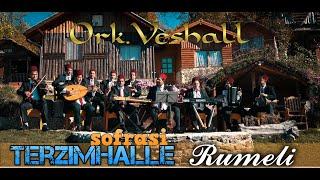 Ork.Veshall-Terzimhalle Sofrasi Rumeli 4