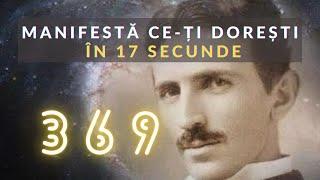 Manifestă ce-ți dorești în 17 secunde. Codul Secret 369 al lui Nikola Tesla