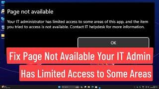Fix Page Not Available Your IT administrator Has Limited Access to Some Areas of This App