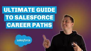 Ultimate Guide to Salesforce Career Paths