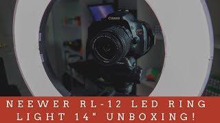 Neewer RL-12 LED Ring Light 14" Unboxing!