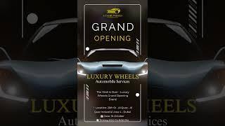 Grand Opening Event | Luxury Wheels Automobile Services | Best Luxury Car Repairing Garage in Dubai