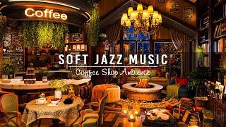 Soft Jazz Music & Cozy Coffee Shop Ambience for Work,Studying  Smooth Piano Jazz Instrumental Music