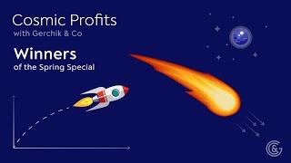 Winners of the Cosmic Profits with Gerchik & Co Special