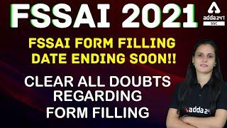 FSSAI 2021  | FSSAI Form Filling date Ending Soon!!Clear All Doubts Regarding Form Filling