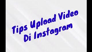 Tips Upload Video di Instagram agar full screen / tidak terpotong