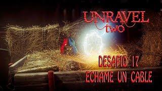 Unravel Two - desafio 17 Echame un cable - Guia desafios