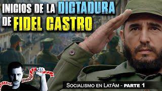 Cuba, la dictadura de Fidel Castro, parte 1 | Socialismo latinoamericano