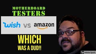 Motherboard Testers From Wish vs Amazon