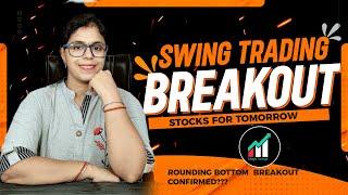 Breakout Stocks For Tomorrow I Top Breakout Stocks I Swing Trading Stock I Stock For Swing Trading I