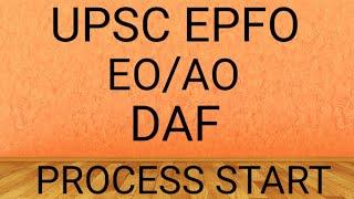 UPSC EPFO EO/AO 2021 DAF (DETAILED APPLICATION FORM) FILLING PROCESS START