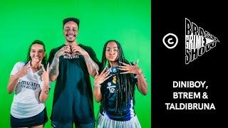 Brasil Grime Show: DINIBOY, BTREM & TALDIBRUNA