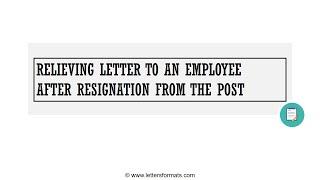 How to Write a Relieving Letter to an Employee after Resignation