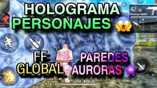 HOLOGRAMA PERSONAJES  + PAREDES AURORAS  FF GLOBAL  NO VPN  NO METODO 