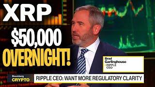 XRP RIPPLE - BLOOMBERG ANNOUNCES XRP TO SURPASS $50,000 OVERNIGHT!