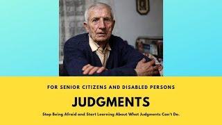 Why Most Senior Citizens Don't Need To Be Afraid Of Judgments