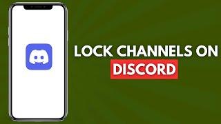 How to Lock Channels on Discord (Simple and Easy)