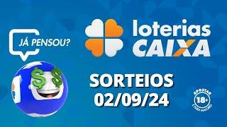 Loterias CAIXA | 02/09/2024