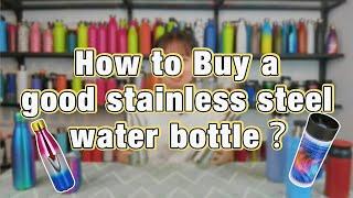 Shopping Tips! Golmate helps you to buy a dreamed stainless steel water bottle!