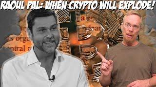 Raoul Pal: When Crypto Will Explode Up! (The Banana Zone)