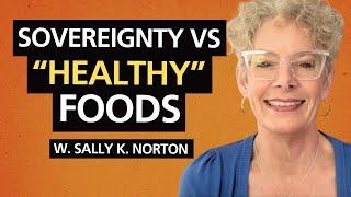 "Healthy" Foods That are Keeping us Sick w. Sally K. Norton (MPH) Author of Toxic Superfoods