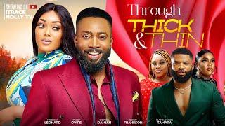 THROUGH THICK AND THIN - FREDERICK LEONARD, PEGGY OVIRE, STEPHEN DAMIAN  LATEST NIGERIAN MOVIE 2024