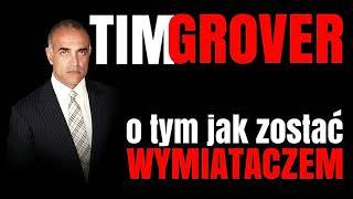 Tim GROVER: Jak zostać WYMIATACZEM - Rafał Mazur ZenJaskiniowca.pl