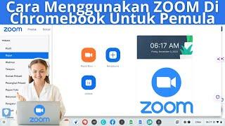 Cara Menggunakan ZOOM Di Chromebook Untuk Pemula