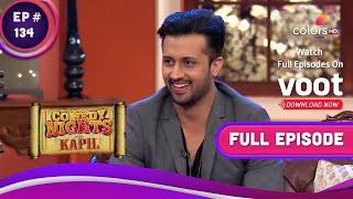 Comedy Nights With Kapil |कॉमेडी नाइट्स विद कपिल |Ep. 134 | Atif meets Kapil | कपिल के शो पर आए आतिफ