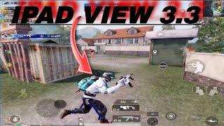 IPAD VIEW IN PUBG MOBILE 3.3 HOW TO GET REAL VIEW IN MOBILE  IPAD VIEW IN PUBG MOBILE NEW UPDATE