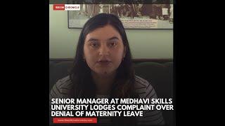 Senior Manager at Medhavi Skills University Lodges Complaint Over Denial of Maternity Leave