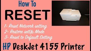 HP DeskJet Plus 4155 Reset, Restore SetUp Mode, Reset Network Setting review !!