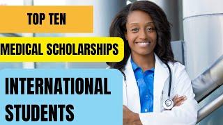 Top 10 Medical Scholarships for International Students