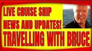 LIVE CRUISE SHIP AND TRAVEL SHOW ON TRAVELLING WITH BRUCE AT 8PM ET