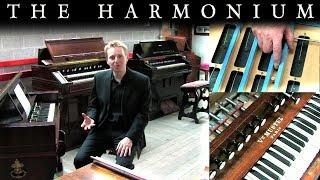 THE HARMONIUM - ITS HISTORY AND HOW IT WORKS