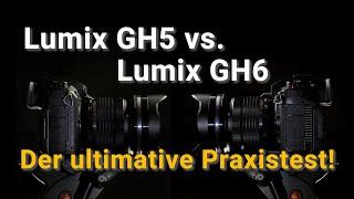 Panasonic Lumix GH5 vs Lumix GH6 - der ultimative Praxistest!!