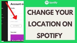 Change Spotify Location: How to Change Spotify Country?