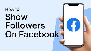 How To Show Followers On Facebook - 2022 (EASY)