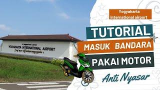 TUTORIAL CARA MASUK BANDARA YIA KULONPROGO PAKAI MOTOR!! ANTI NYASAR DAN RIBET!!