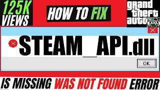  How To Fix STEAM_API.dll was Not Found/ Missing Error Windows 10/11/7 32/64 bit