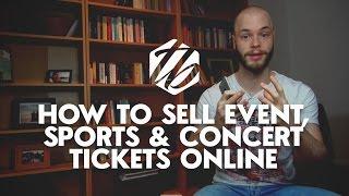 How To Sell Tickets Online — Selling Tickets On Stubhub, Ticketmaster And Co. | #227