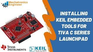 Installing Keil Embedded Tools for TIVA C Series LaunchPad