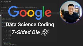 Data Science Coding Interview - Roll 7-Sided Die | Former Google Data Scientist