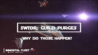 SWTOR Guides: Guild Purge - Why do they happen?