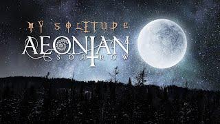 AEONIAN SORROW - My Solitude (Official Lyric Video)